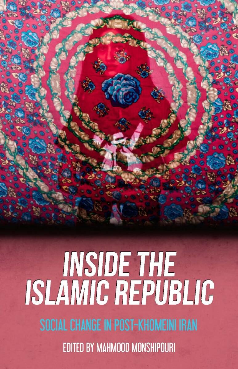 Inside the Islamic Republic: Social Change in Post-Khomeini Iran