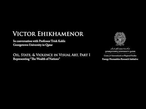 Part 1 | Energy Humanities Podcast | Victor Ehikhamenor | Oil, State & Violence in Visual Art | 2021