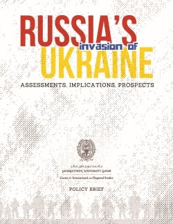 Russia’s Invasion of Ukraine: Assessments, Implications, Prospects