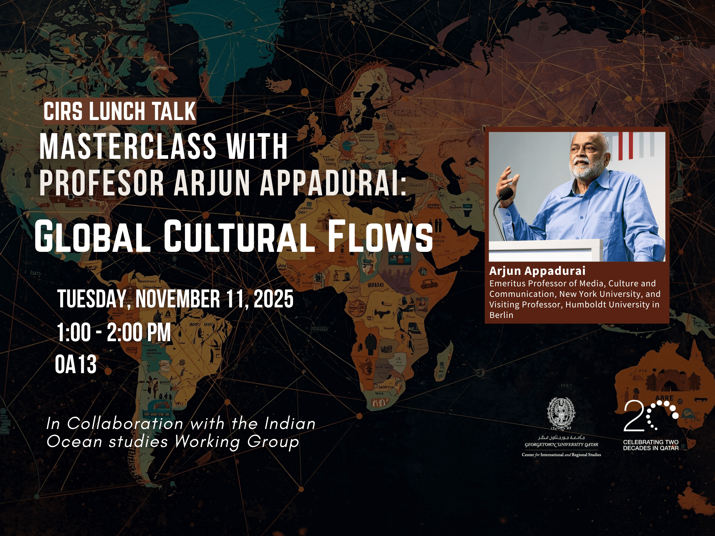 CIRS Lunch Talk: Masterclass with Professor Arjun Appadurai on “Global Cultural Flows”