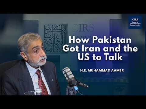 The CIRS Long View | H.E. Muhammad Aamer | Pakistan, Mediation, and Regional Powers in Diplomacy